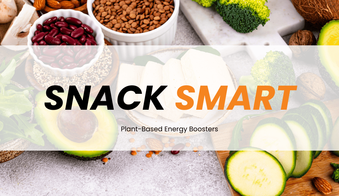 Snack Smart: Plant-Based Energy Boosters